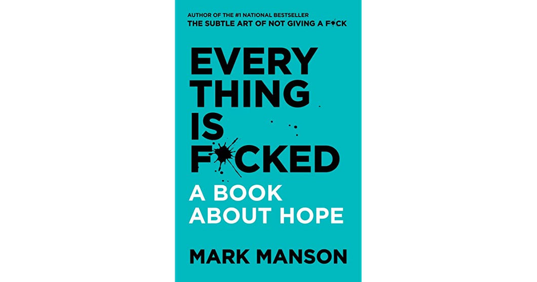 Everything is F**ked, A Book About Hope